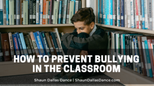 How To Prevent Bullying In The Classroom