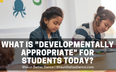 What is “Developmentally Appropriate” for Students Today?